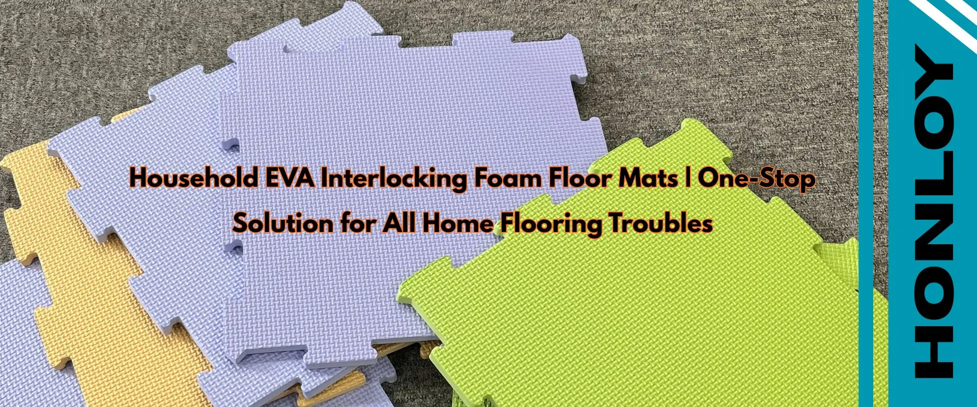 Household EVA Interlocking Foam Floor Mats | One-Stop Solution for All Home Flooring Troubles
