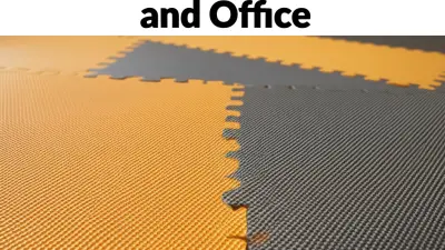 What is the Best Use of Foam Floor Mat for Your Home and Office